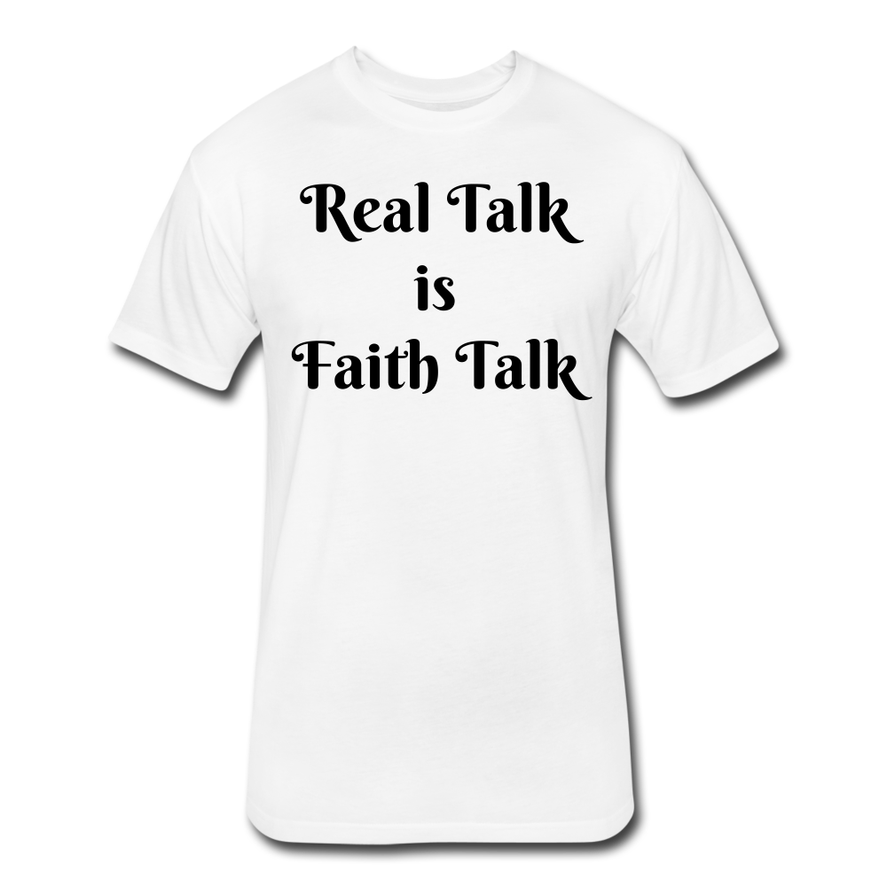 Real Talk is Faith Talk Black Lettering - white