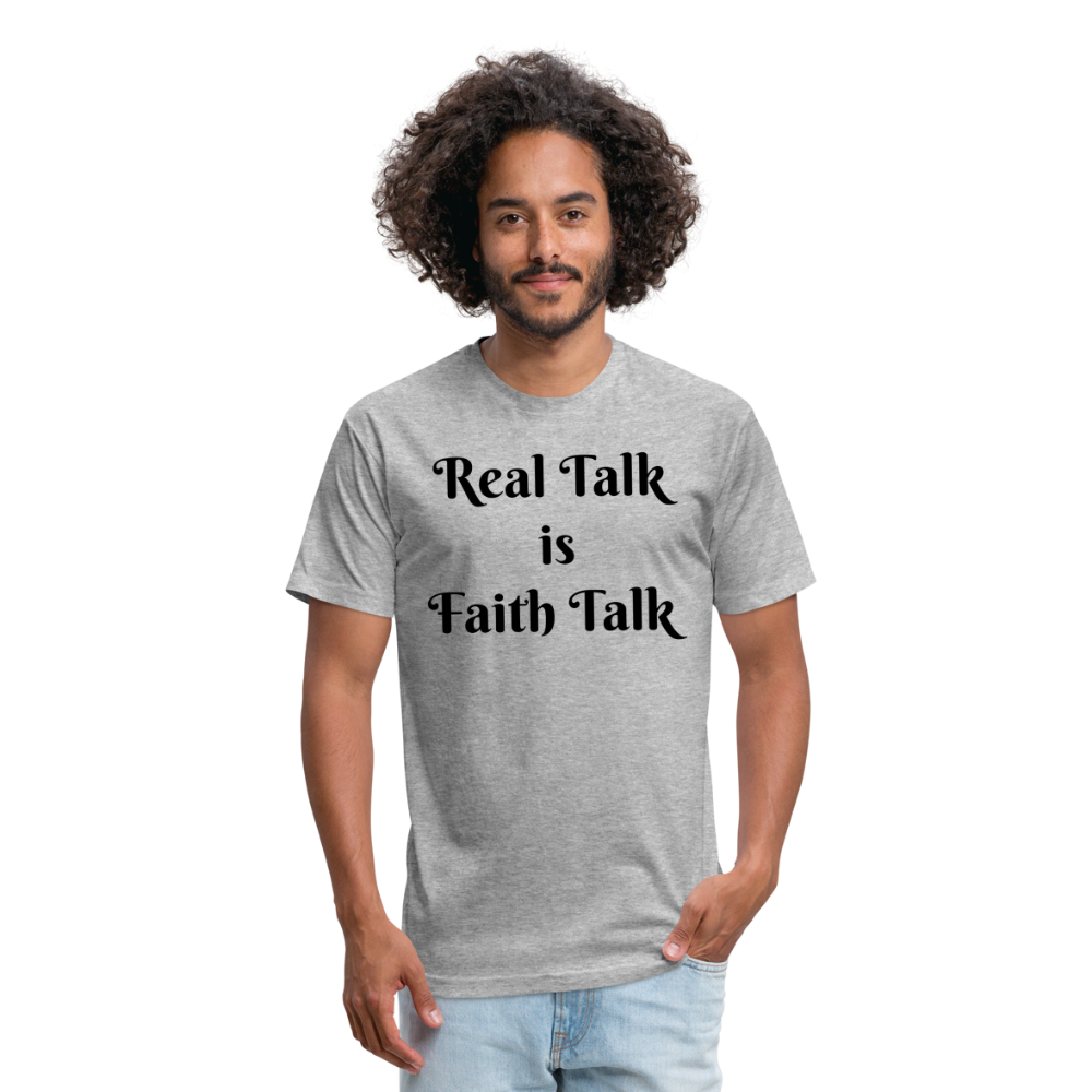 Real Talk is Faith Talk Black Lettering - heather gray