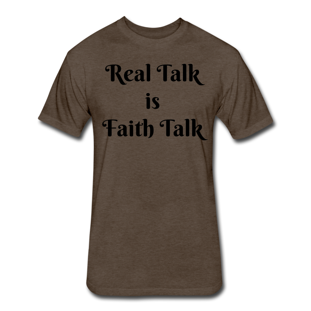 Real Talk is Faith Talk Black Lettering - heather espresso